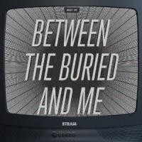 Between the Buried and Me - The Best Of 