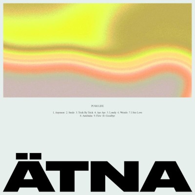 Ätna - Push Life (Limited Edition, 2022) - Vinyl