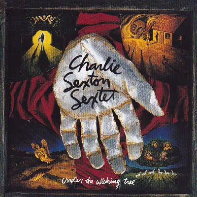Charlie Sexton Sextet - Under The Wishing Tree 