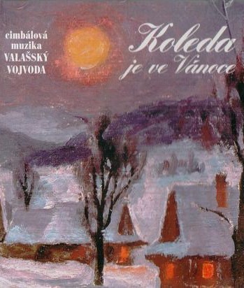 Cimbálová muzika Valašský vojvoda - Koleda je ve Vánoce (Kazeta, 1995)