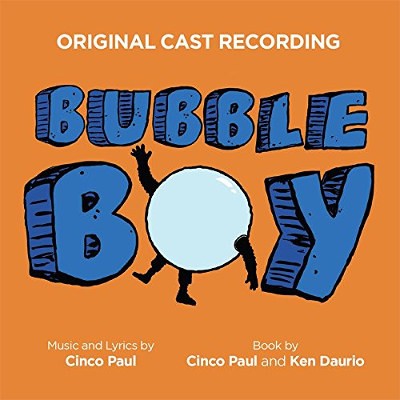Soundtrack - Bubble Boy (Original Cast Recording, 2017) 