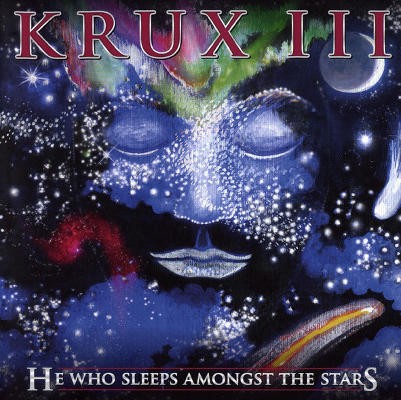 Krux - Krux III: He Who Sleeps Amongst The Stars (2011)
