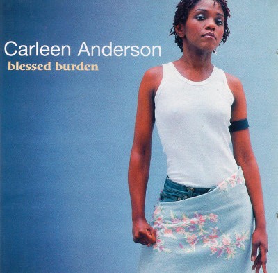Carleen Anderson - Blessed Burden 