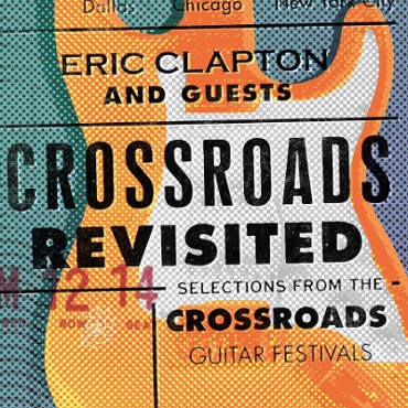 Eric Clapton - Crossroads Revisited: Selections From The Crossroads Guitar Festivals/3CD 