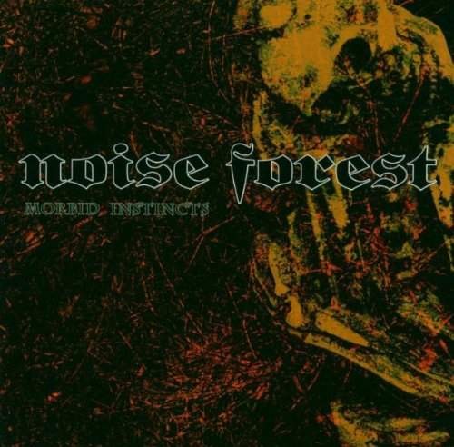 Noise Forest - Morbid Instincts 
