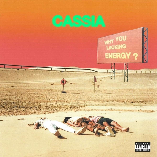 Cassia - Why You Lacking Energy? (2022)