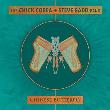 Chick Corea & Steve Gadd Band - Chinese Butterfly /2CD (2018) 