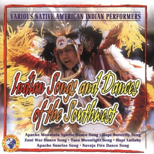 Various Artists - Indian Songs And Dances Of The Southwest 