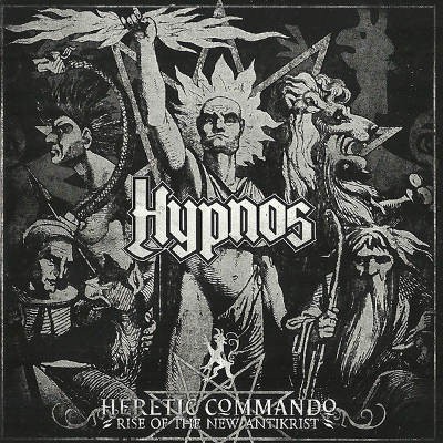 Hypnos - Heretic Commando - Rise Of The New Antikrist (2012)