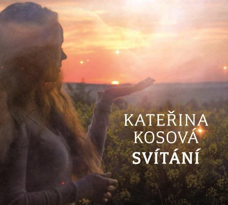 Kateřina Kosová - Svítání (2016) 