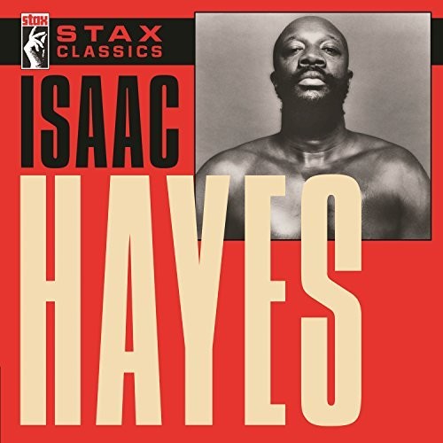 Isaac Hayes - Stax Classics (Edice 2017) 