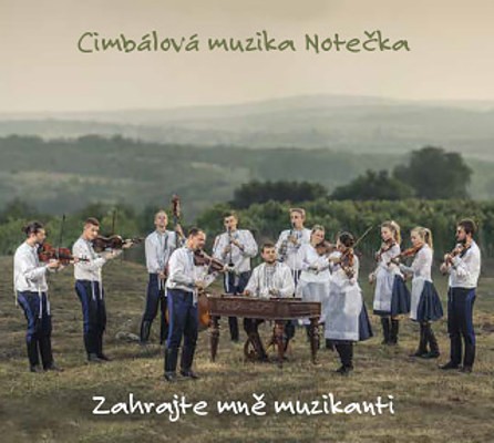 Cimbálová Muzika Notečka - Zahrajte Mně Muzikanti (2014) 