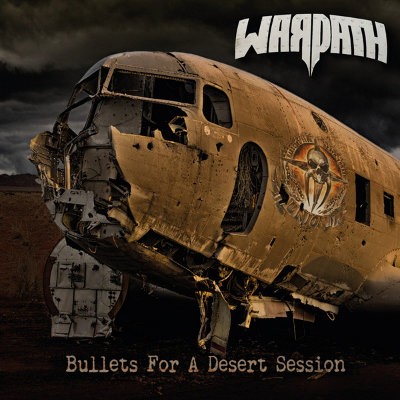 Warpath - Bullets For A Desert Session (2017) 