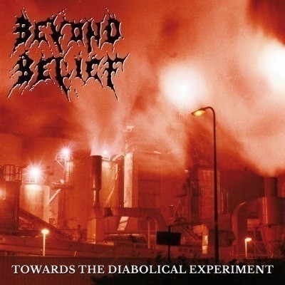 Beyond Belief - Towards The Diabolical Experiment (Limited Edition 2016) - Vinyl 
