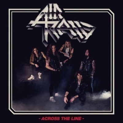 Air Raid - Across The Line (Limited Edition, 2017) - Vinyl 