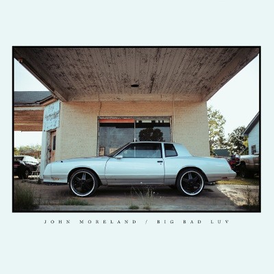 John Moreland - Big Bad Luv (2017) - Vinyl 