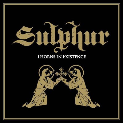 Sulphur - Thorns In Existence (2009)