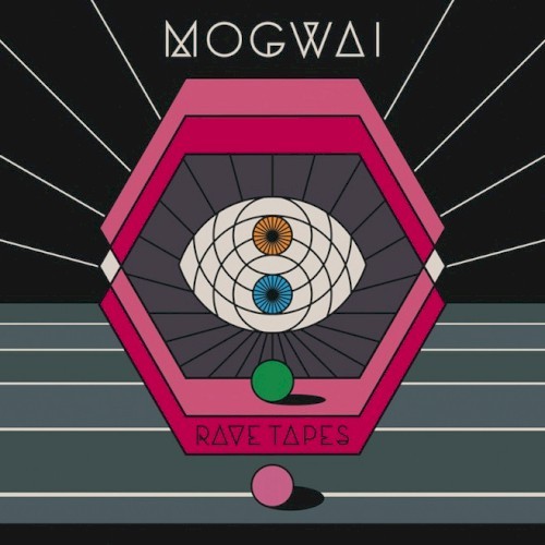 Mogwai - Rave Tapes 