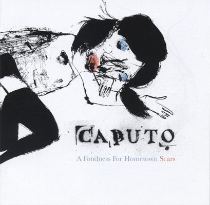 Keith Caputo - A Fondness For Hometown Scars (2008)