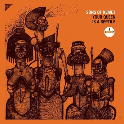 Sons Of Kemet - Your Queen Is A Reptile (2018) - Vinyl 