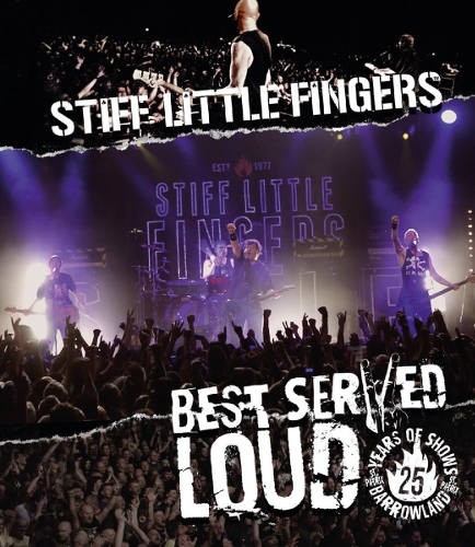 Stiff Little Fingers - Best Served Loud - Live At Barrowland (Blu-ray, Edice 2017) 