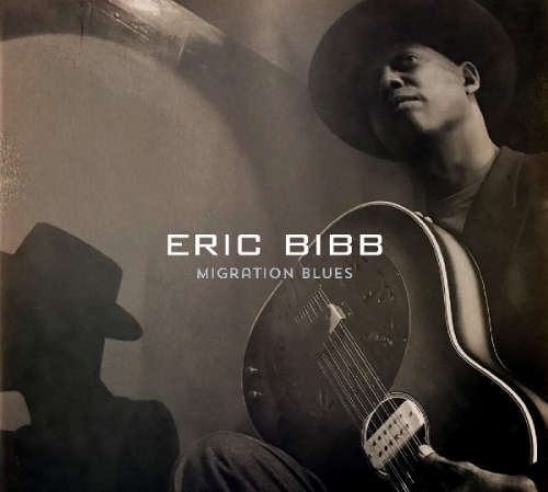 Eric Bibb - Migration Blues/Digipack (2017) 