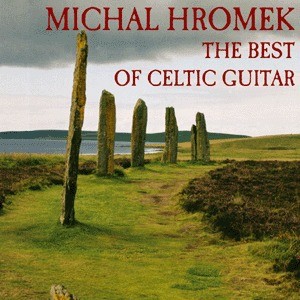 Michal Hromek - Best Of Celtic Guitar 