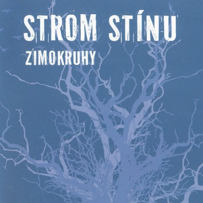 Strom stínu - Zimokruhy (2009) 