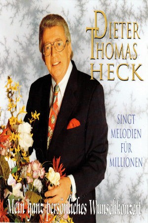 Dieter Thomas Heck - Singt Melodien Für Millionen - Mein Ganz Persönliches Wunschkonzert (Kazeta, 1994)