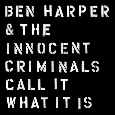 Ben Harper & Innocent Criminals - Call It What It Is (2016) - Vinyl 