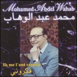 Mohamed Abdel Wahab - Il Me L'ont Rappelé 