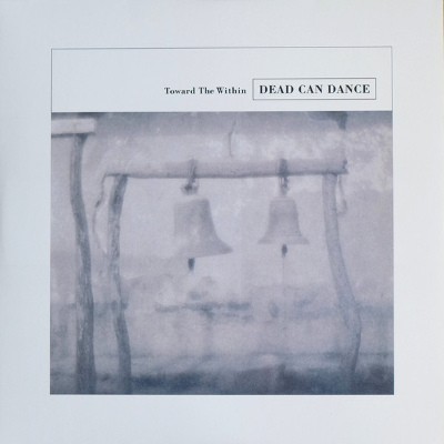 Dead Can Dance - Toward The Within (Edice 2016) - Vinyl