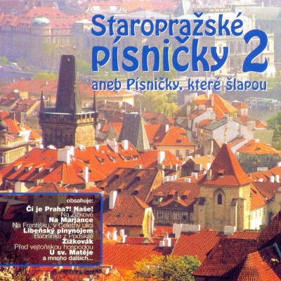 Various Artists - Staropražské Písničky 2 Aneb Písničky, Které Šlapou (2003) 