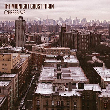 Midnight Ghost Train - Cypress Ave. (2017) 