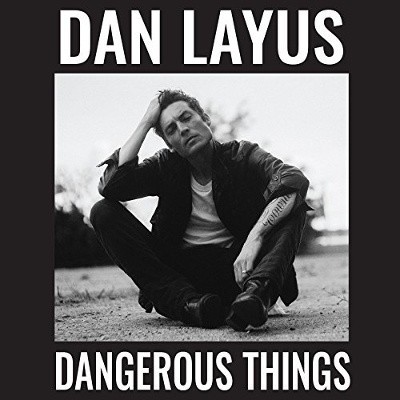 Dan Layus - Dangerous Things (2016) - Vinyl 