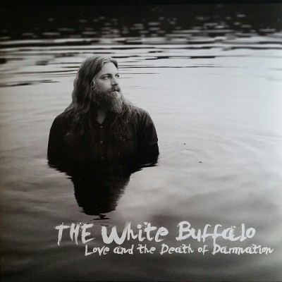 White Buffalo - Love And The Death Of Damnation (Edice 2016) - Vinyl 