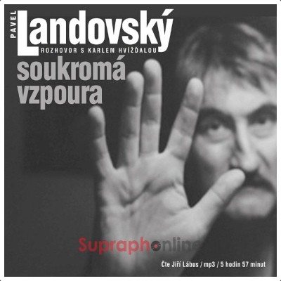 Pavel Landovský - Soukromá vzpoura. Rozhovor s Karlem Hvížďalou (CD-MP3, 2022)