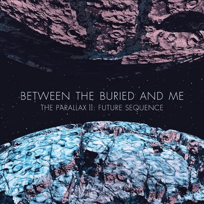 Between the Buried and Me - Parallax II: Future Sequence (2012) 