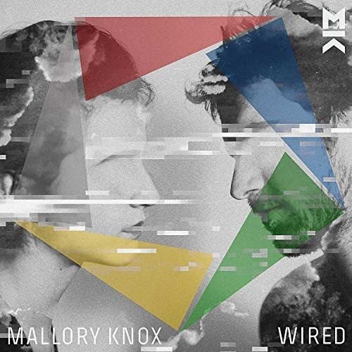 Mallory Knox - Wired (2017) 