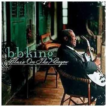 B.B. King - Blues On The Bayou 