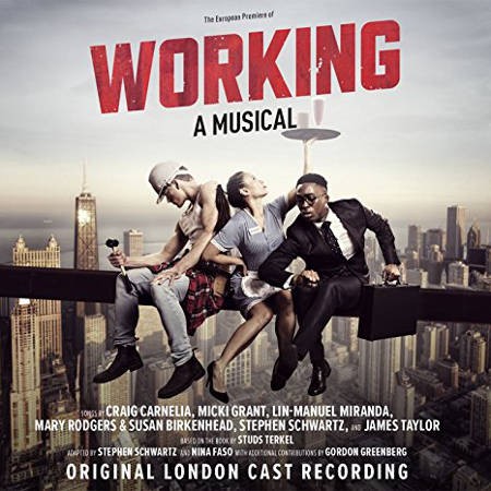 Various Artists - Working: A Musical - Original London Cast Recording (2018) 