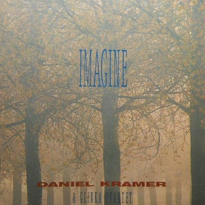 Daniel Kramer & Glinka Quartet - Imagine (1999) 