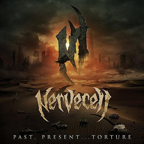 Nervecell - Past, Present...Torture (2017) 