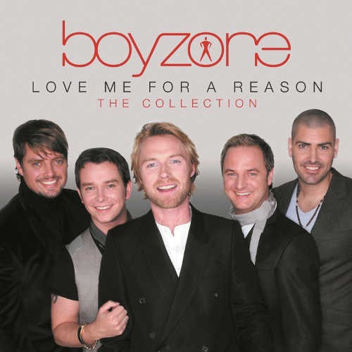 Boyzone - Love Me For A Reason - The Collection /THE COLLECTION