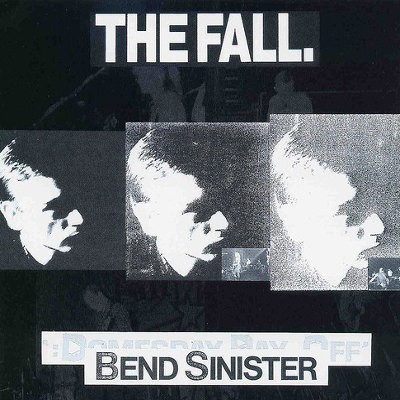 Fall - Bend Sinister (Edice 1997) 