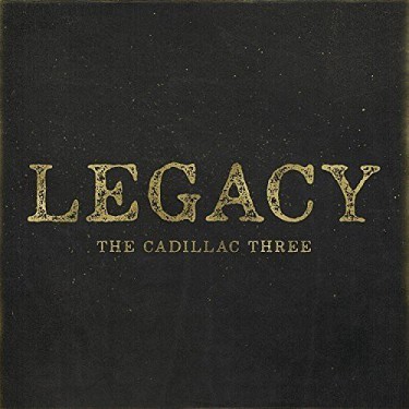 Cadillac Three - Legacy (2017) 