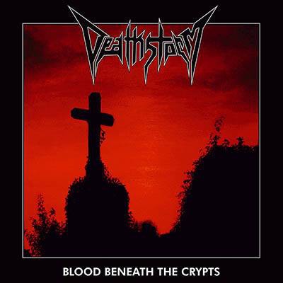 Deathstorm - Blood Beneath The Crypts (2016) 