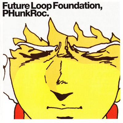 Future Loop Foundation - PHunkRoc (1999) 