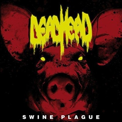 Dead Head - Swine Plague (2017) 