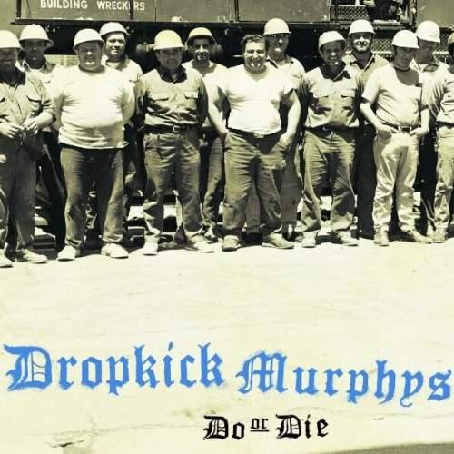 Dropkick Murphys - Do Or Die (1997)